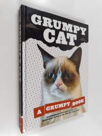 Grumpy Cat : a grumpy book - Disgruntled tips and activities designed to put a frown on your face