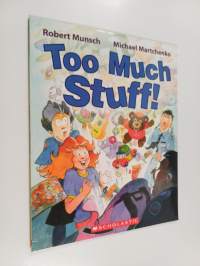 Too Much Stuff!