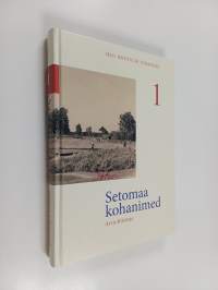 Setomaa kohanimed - Toponimy Setomaa - Toponyms of Setomaa