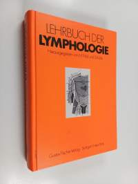 Lehrbuch der Lymphologie für Mediziner und Physiotherapeuten : mit Anhang: praktische Hinweise für die Physiotherapie
