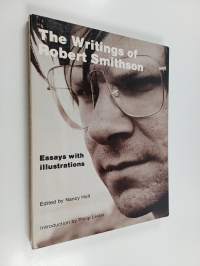 The writings of Robert Smithson : essays with illustrations