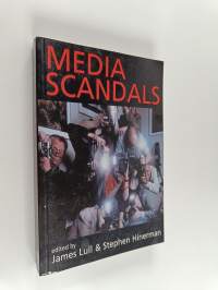 Media scandals : morality and desire in the popular culture marketplace