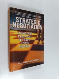 Strategic negotiation : a breakthrough 4-step process for effective business negotiation