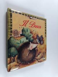 Il bosco - piccolo riccio non vuole dormire