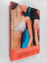 Gossip Girl 3 - Kaikki kuuluu minulle
