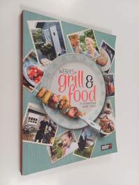 Weber&#039;s grill &amp; food : opi laittamaan ruokaa Weberin tuotteilla