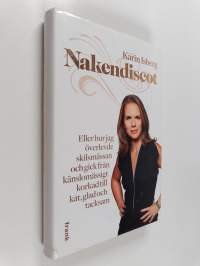 Nakendiscot : eller hur jag överlevde skilsmässan och gick från känslomässigt korkad till kåt, glad och tacksam