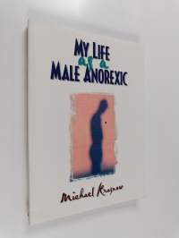 My Life as a Male Anorexic