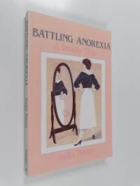 Battling Anorexia : A Deadly Trap