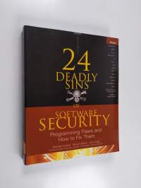 24 deadly sins of software security : programming flaws and how to fix them - Twenty four deadly sins of software security.