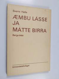 Æmbu Lásse ja Mátte birra : bar&#039;go-bittát gir&#039;jái Boon ja Eriksen: Las&#039;se ja Mát&#039;te ja sud&#039;nu us&#039;tibat