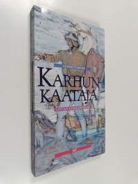 Karhunkaataja : Latvian kansallissankari