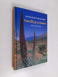 Teneriffa ja La Gomera : luontomatkalle Kanariansaarille