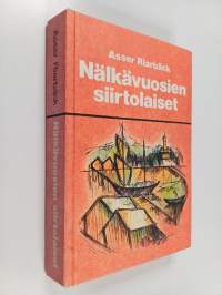 Nälkävuosien siirtolaiset : historiallinen romaani