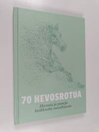 70 hevosrotua : maailman hevosia ja poneja