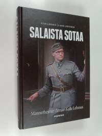 Salaista sotaa : Mannerheimin demari Kalle Lehmus