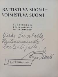 Raitistuva Suomi - voimistuva Suomi : tuokiokuvia ryyppymiesten lastenkamarista (signeerattu, tekijän omiste)