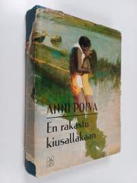 En rakastu kiusallakaan