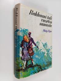 Rakkaani tuli vuorten sumusta
