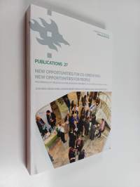 New opportunities for co-operatives : new opportunities for people : proceedings of the 2011 ICA Global Research Conference, 24-27 August 2011, Mikkeli, Finland