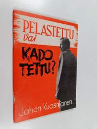 Pelastettu vai kadotettu