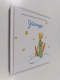 Ystävyys : Antoine de Saint-Exuperyn kauneimpia ajatuksia