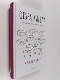Oispa kaljaa : aikuiselämän sietämätön vaikeus