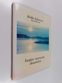 Luojan suuruutta ihmettelen : luontokuvia