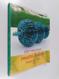 Pauketta ja patinaa - teoksia 1962 - 2005
