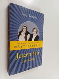 Juicen äeti Eini Kuikka (näytekappale)