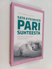 Sata kysymystä parisuhteesta : Väestöliiton Parisuhdekeskus vastaa