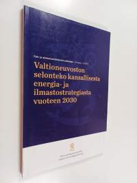 Valtioneuvoston selonteko kansallisesta energia- ja ilmastostrategiasta vuoteen 2030