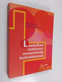 Laadulliset tutkimusmenetelmät hoitotieteessä