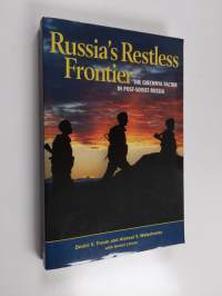 Russia&#039;s restless frontier : the Chechnya factor in post-Soviet Russia
