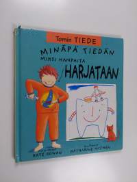Minäpä tiedän miksi hampaita harjataan