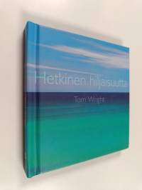 Hetkinen hiljaisuutta