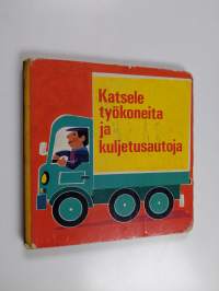 Katsele työkoneita ja kuljetusautoja