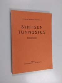 Syntisen tunnustus : Homon sanelun mukaan kirjoittanut opetuslapsi