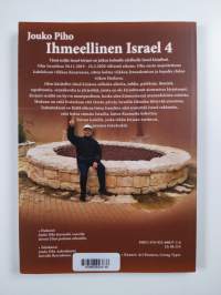 Ihmeellinen Israel 4 : Jouko Pihon 88 raporttia Israelista talvella 2019 ja 2020