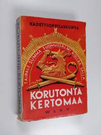 Korutonta kertomaa - Satayksi sotamuistelmaa