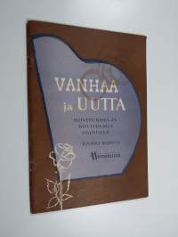 Vanhaa ja uutta : sovituksia ja sovitelmia