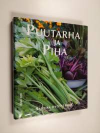 Puutarha ja piha 2 : Satoisa hyötytarha
