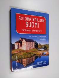 Automatkailijan Suomi : matkaopas ja kartasto