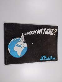 Is Anybody Out There?