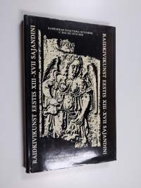 Raidkivikunst Eestis XIII-XVII Sajandini