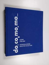 Do.co,mo.mo_ : Suomi : kohdevalikoima = Do.co,mo.mo_ : Finland : register selection - Suomi : - Do.co,mo.mo_ : - Finland : - Docomomo