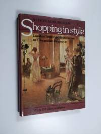 Shopping in Style - London from the Restoration to Edwardian Elegance