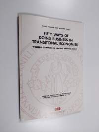 Fifty ways of doing business in transitional economies : Western companies in Central Eastern Europe