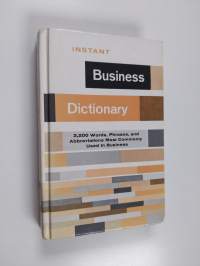 Business Dictionary - 3200 Words, Phrases, and Abbreviations Most Commonly Used in Business