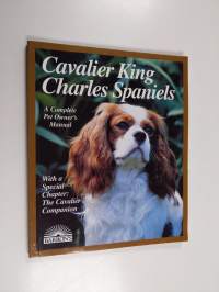 Cavalier King Charles Spaniels - Everything about Purchasing, Care, Nutrition, Behavior, and Training : with 52 Color Photographs